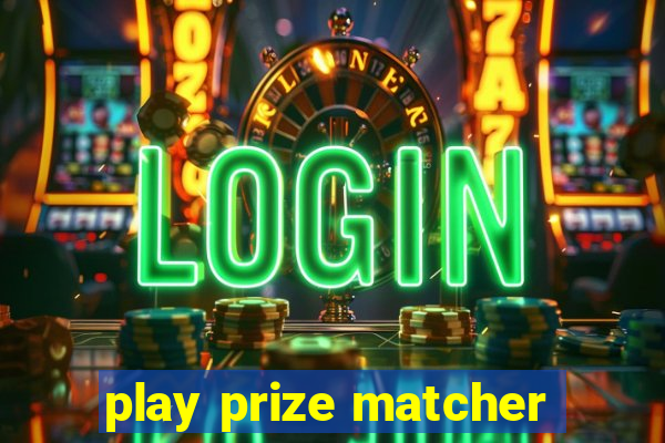 play prize matcher